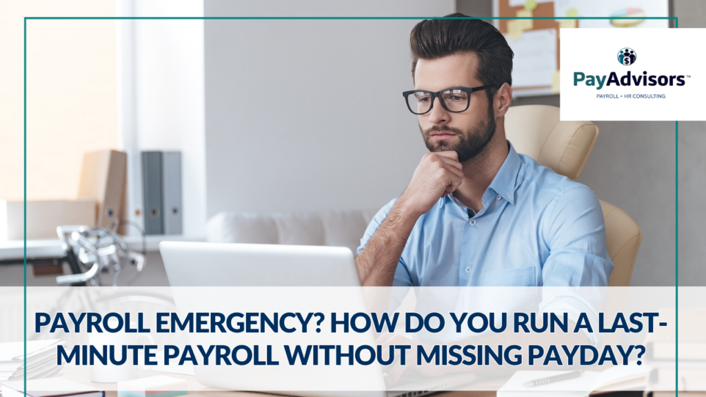 image, emergency payroll run checklist, Payroll Emergency? How Do You Run a Last-Minute Payroll Without Missing Payday?, , emergency payroll support, long-term payroll consulting, managed payroll services firm, payroll solutions for SMBs, outsourcing payroll, payroll system integration, payroll tax filing, payroll tax compliance, payroll software for small business, best payroll service, HR and payroll software, payroll consulting