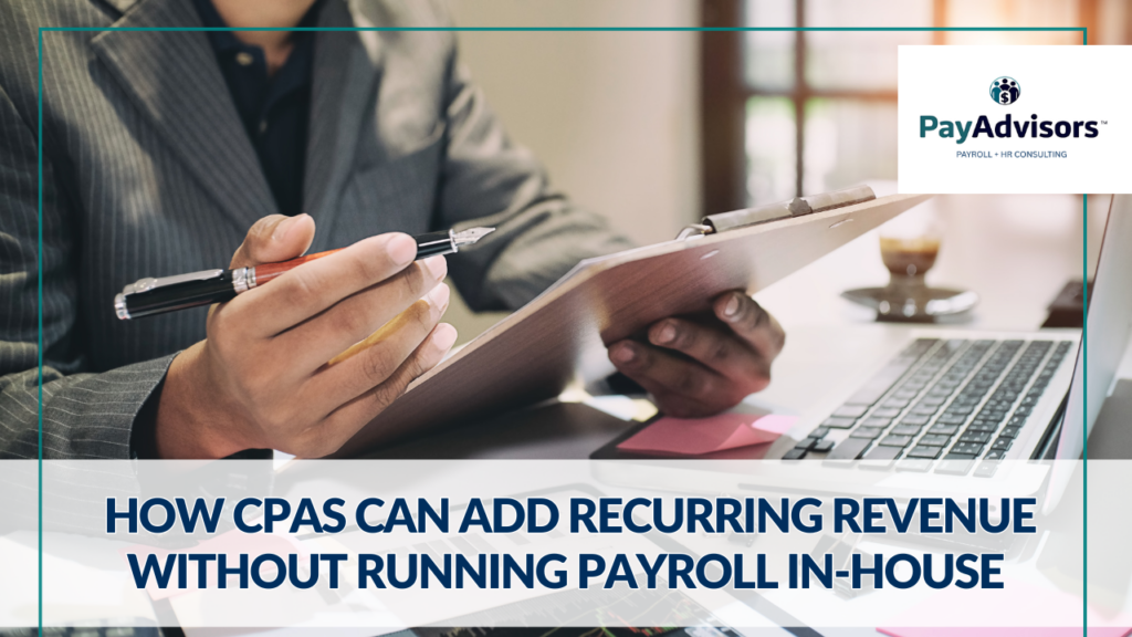 image, payroll partnership for CPA firms, How CPAs Can Add Recurring Revenue Without Running Payroll In-House, emergency payroll support, long-term payroll consulting, managed payroll services firm, payroll solutions for SMBs, outsourcing payroll, payroll system integration, payroll tax filing, payroll tax compliance, payroll software for small business, best payroll service, HR and payroll software, payroll consulting